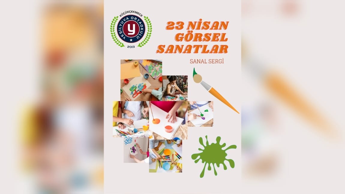 23 Nisan Ulusal Egemenlik ve Çocuk Bayramı Görsel Sanatlar Sanal Sergisi